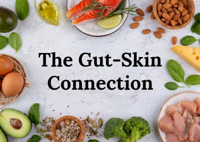 The Secret to Glowing Skin: The Gut-Skin Connection